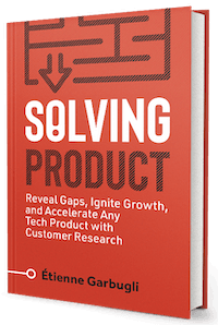 Solving Product – A New Book for Entrepreneurs & Product Teams